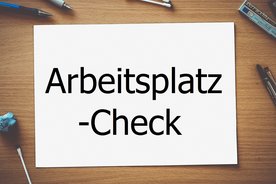 Arbeitsplatz-Check
